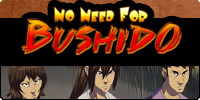 No Need for Bushido